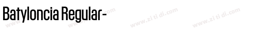 Batyloncia Regular字体转换 Batyloncia Regular字体转换